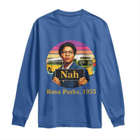 Rosa Parks Quote Long Sleeve Shirt The Only Tired I Was Was Tired Of Giving In