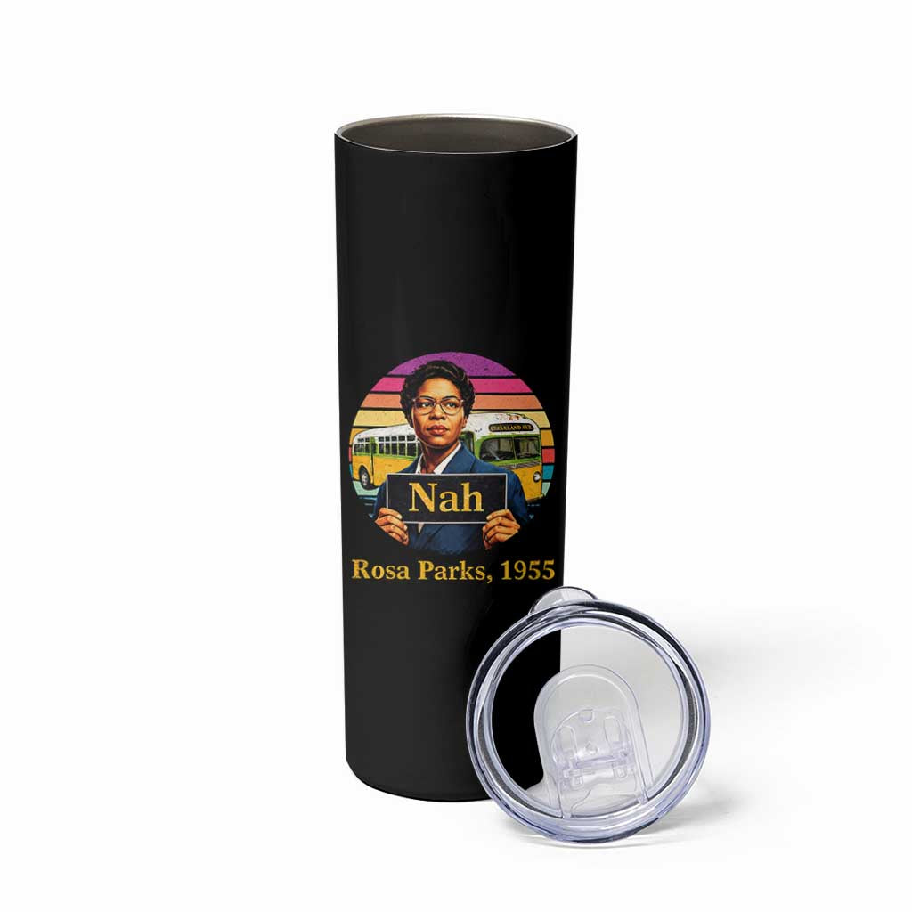 Rosa Parks Quote Skinny Tumbler The Only Tired I Was Was Tired Of Giving In