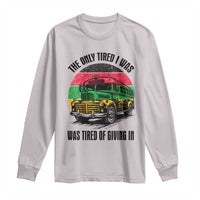 Rosa Parks Tired Of Giving In Long Sleeve Shirt Civil Bus Protest