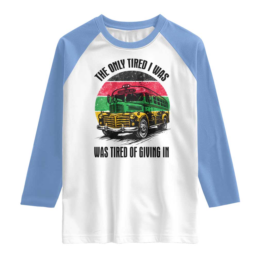 Rosa Parks Tired Of Giving In Raglan Shirt Civil Bus Protest
