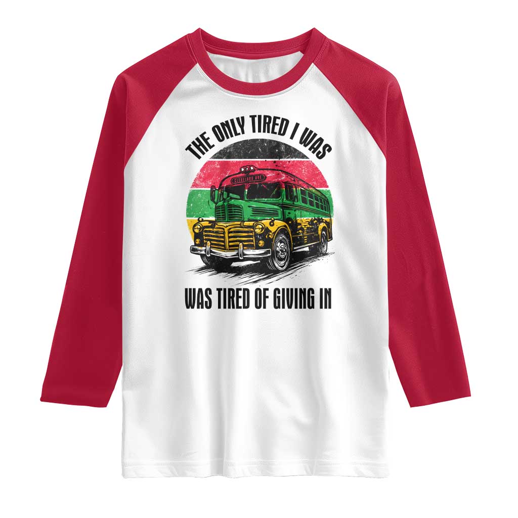Rosa Parks Tired Of Giving In Raglan Shirt Civil Bus Protest