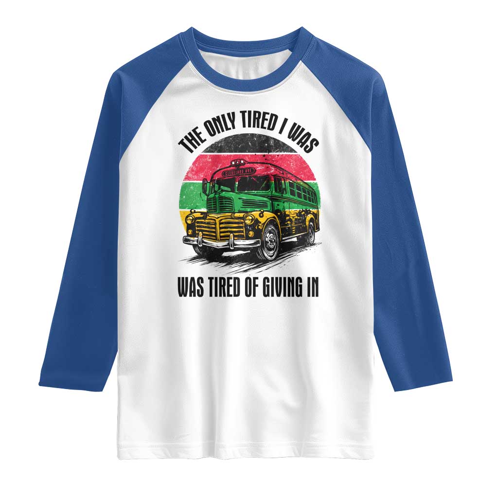 Rosa Parks Tired Of Giving In Raglan Shirt Civil Bus Protest