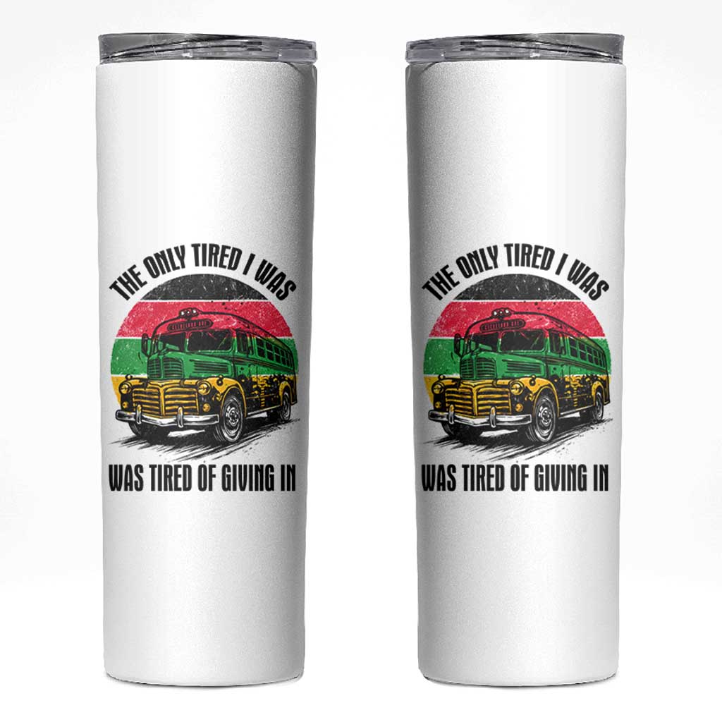 Rosa Parks Tired Of Giving In Skinny Tumbler Civil Bus Protest