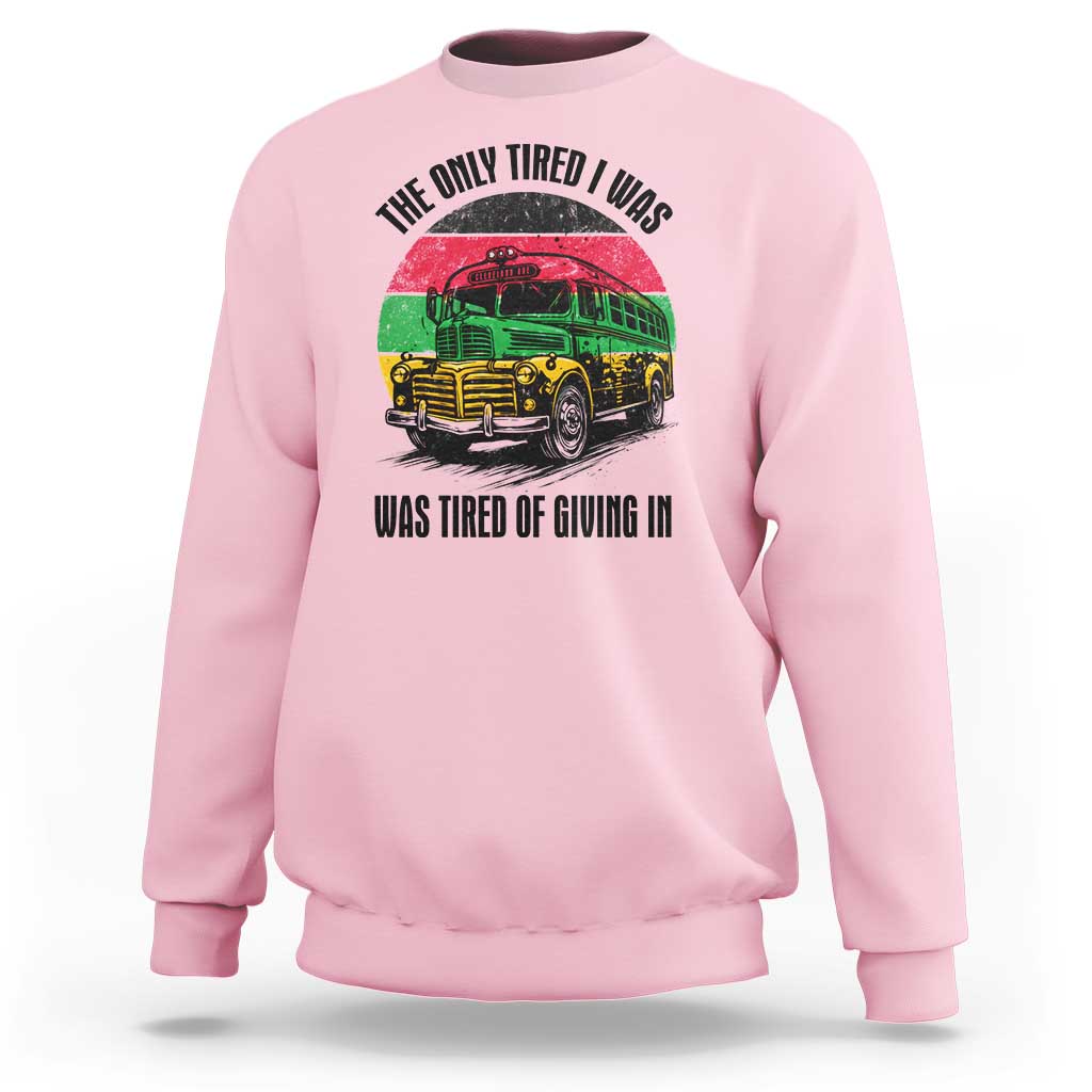 Rosa Parks Tired Of Giving In Sweatshirt Civil Bus Protest