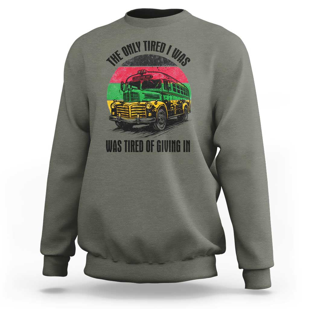 Rosa Parks Tired Of Giving In Sweatshirt Civil Bus Protest