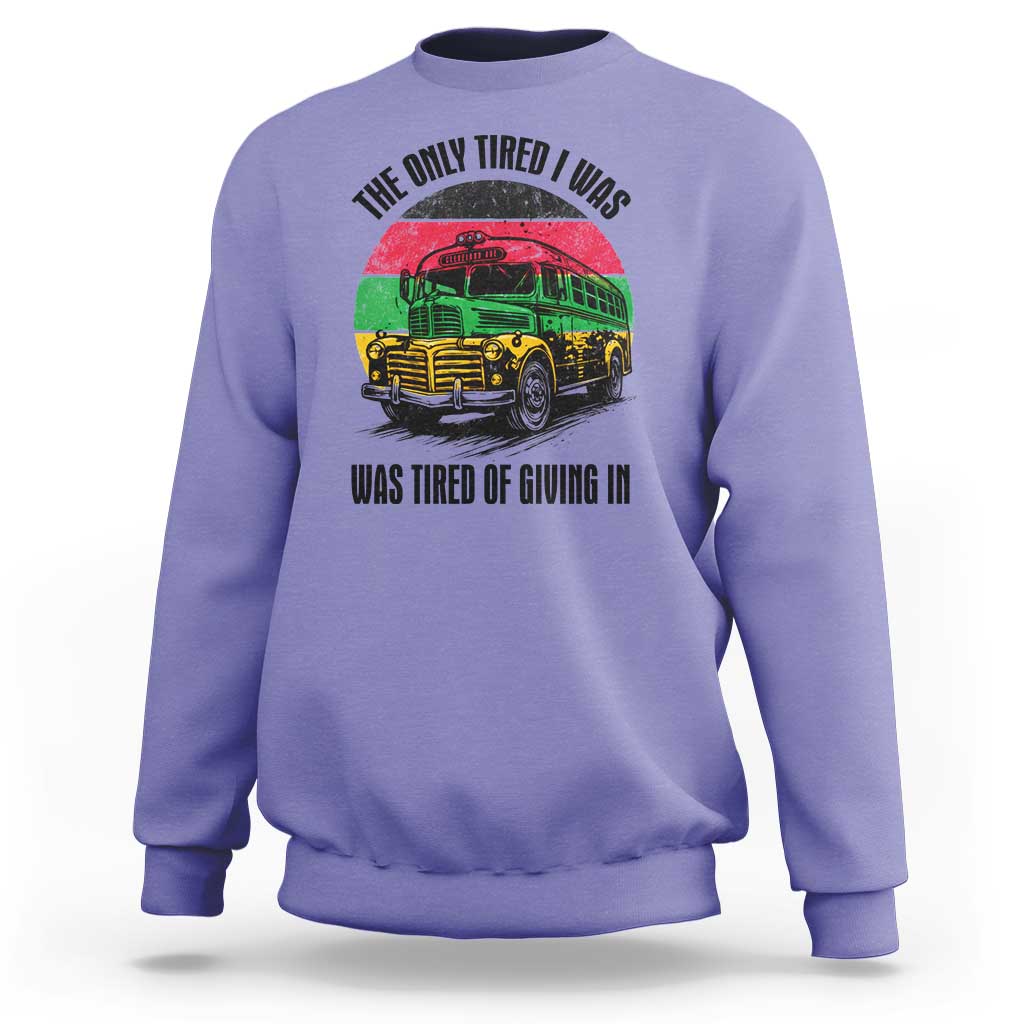 Rosa Parks Tired Of Giving In Sweatshirt Civil Bus Protest