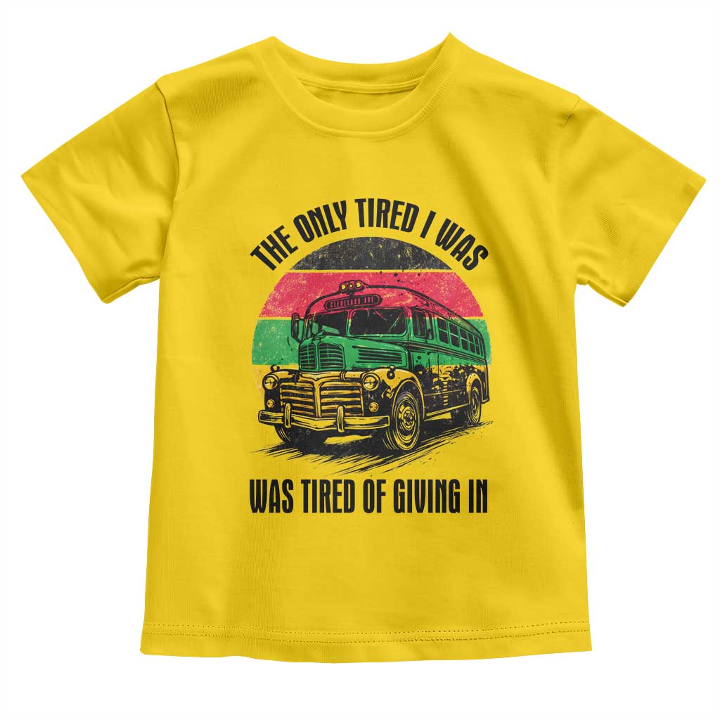 Rosa Parks Tired Of Giving In Toddler T Shirt Civil Bus Protest
