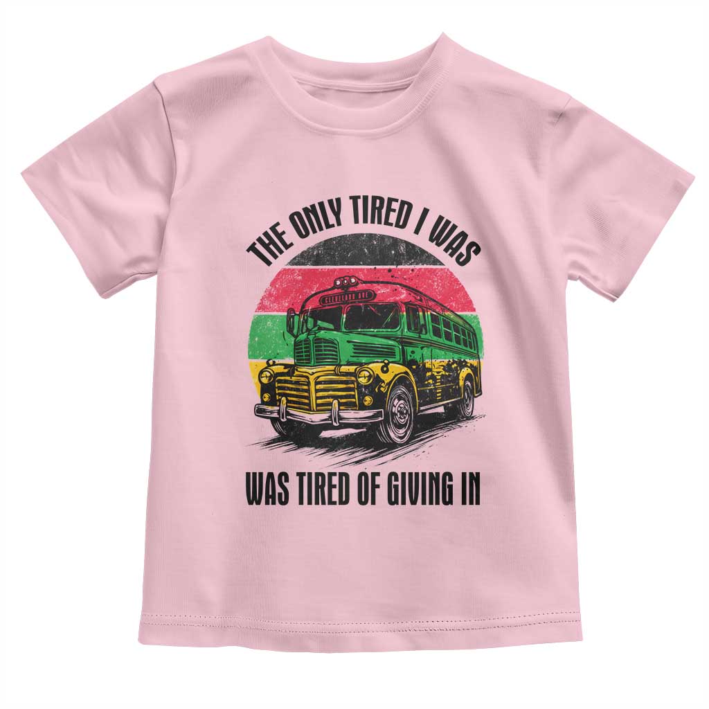 Rosa Parks Tired Of Giving In Toddler T Shirt Civil Bus Protest