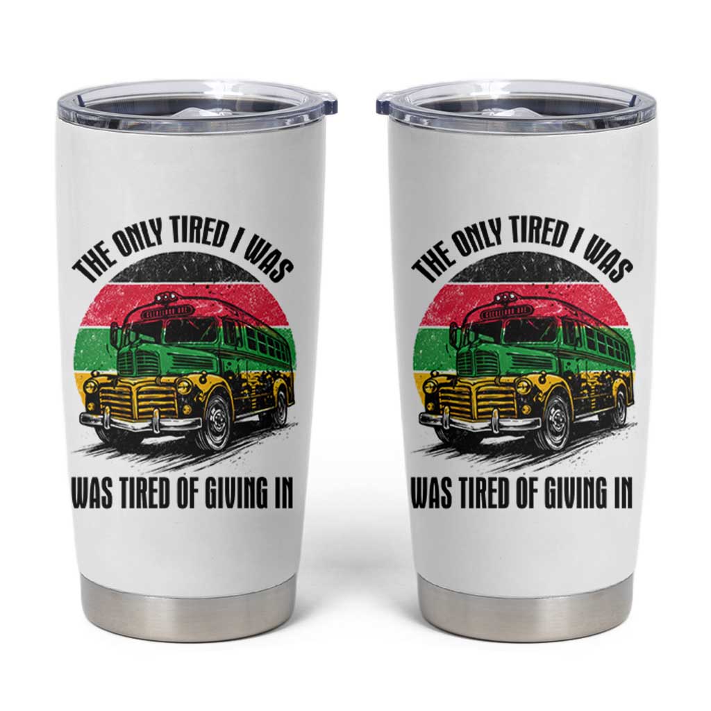 Rosa Parks Tired Of Giving In Tumbler Cup Civil Bus Protest