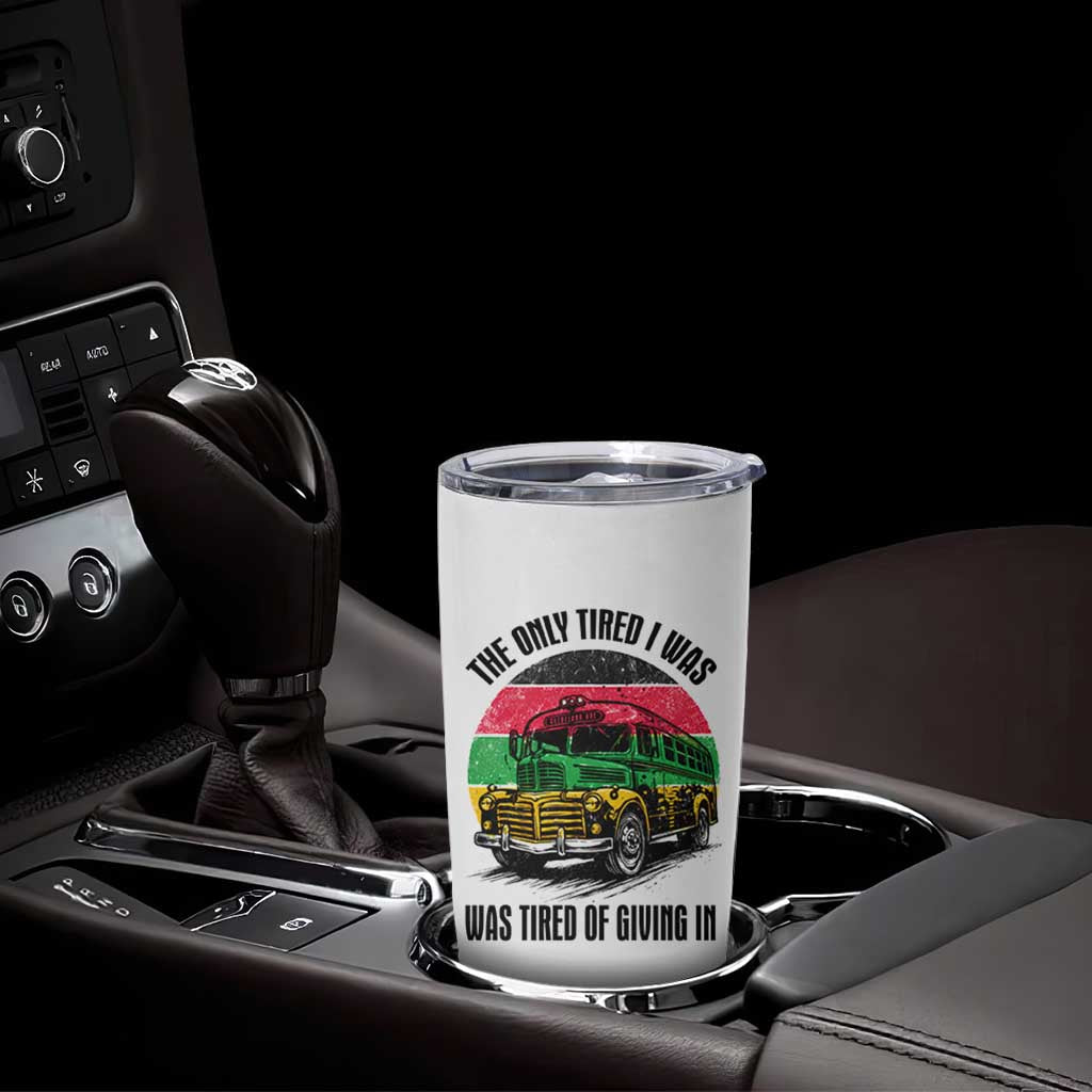 Rosa Parks Tired Of Giving In Tumbler Cup Civil Bus Protest