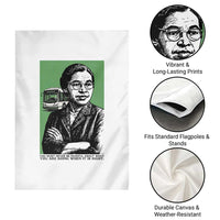 Rosa Parks Quote Garden Flag Never Be Fearful When It Is Right