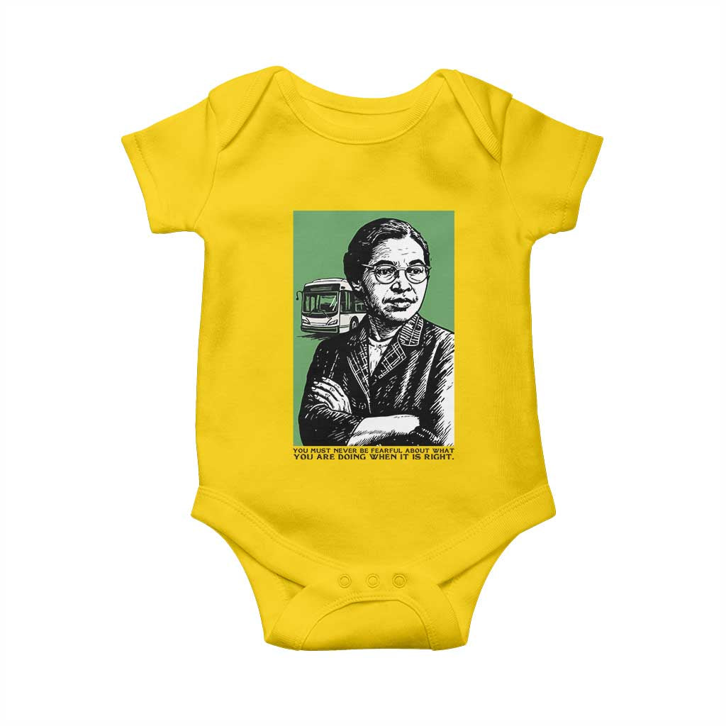 Rosa Parks Quote Baby Onesie Never Be Fearful When It Is Right