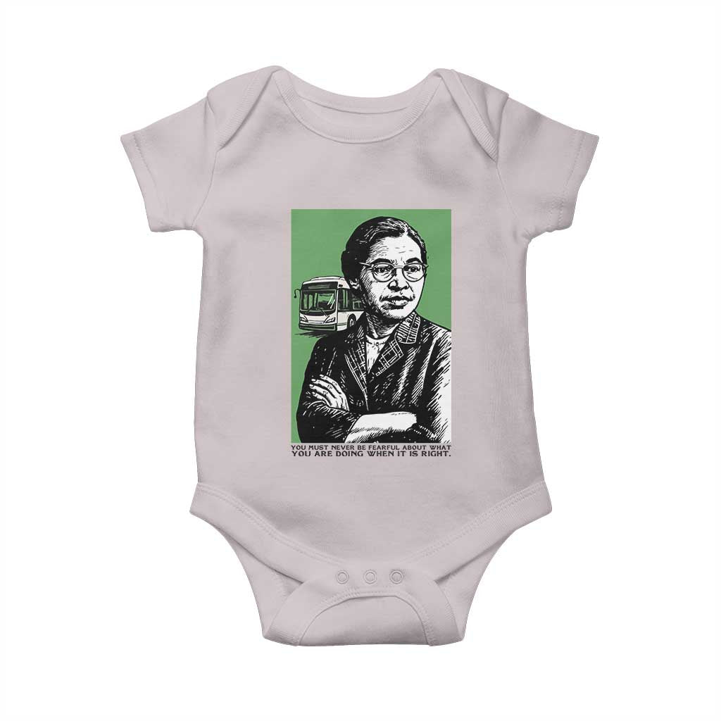Rosa Parks Quote Baby Onesie Never Be Fearful When It Is Right