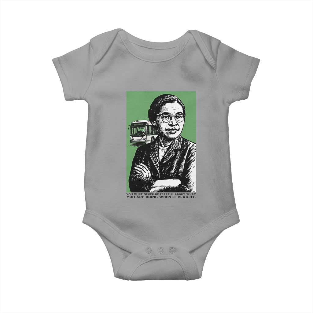 Rosa Parks Quote Baby Onesie Never Be Fearful When It Is Right