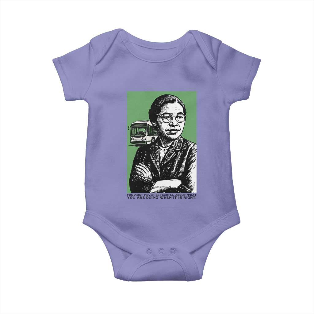 Rosa Parks Quote Baby Onesie Never Be Fearful When It Is Right
