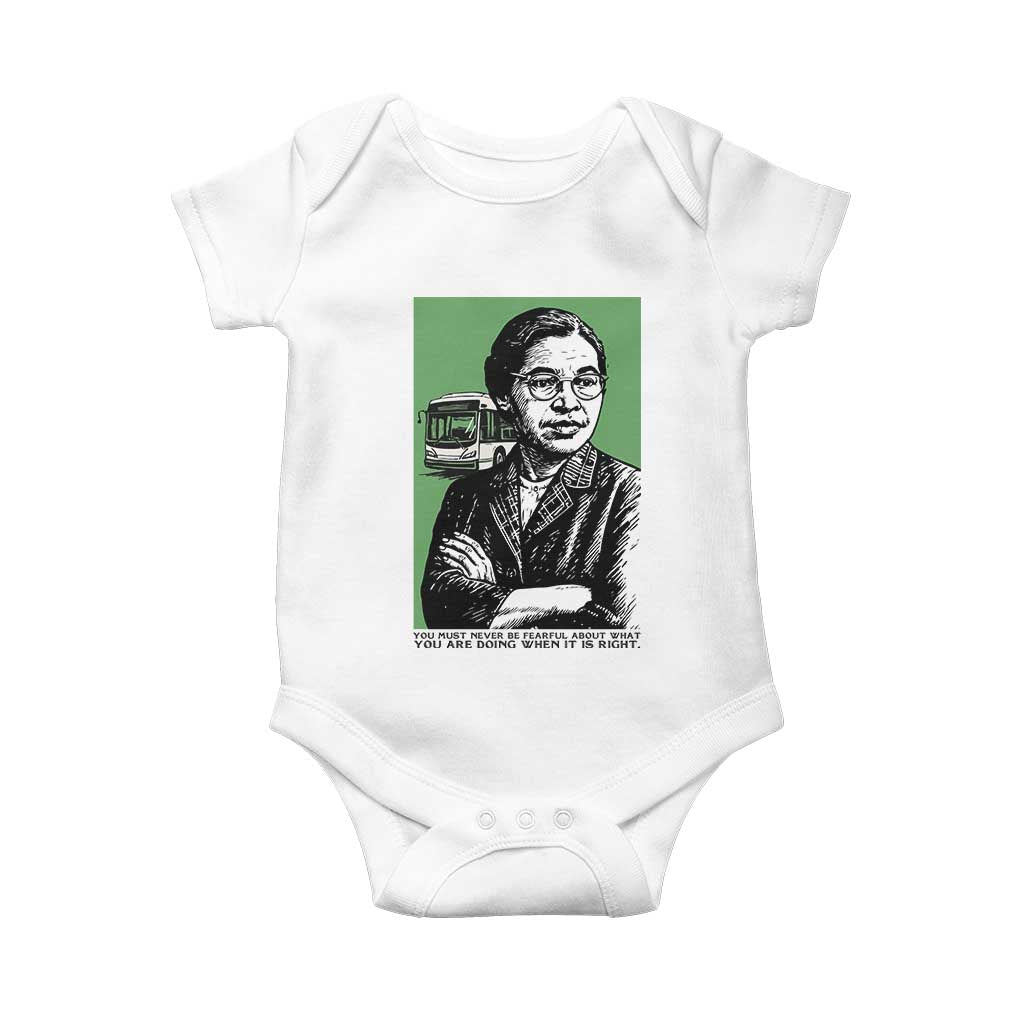 Rosa Parks Quote Baby Onesie Never Be Fearful When It Is Right