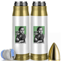 Rosa Parks Quote Bullet Tumbler Never Be Fearful When It Is Right