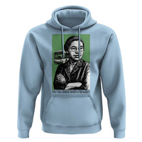 Rosa Parks Quote Hoodie Never Be Fearful When It Is Right