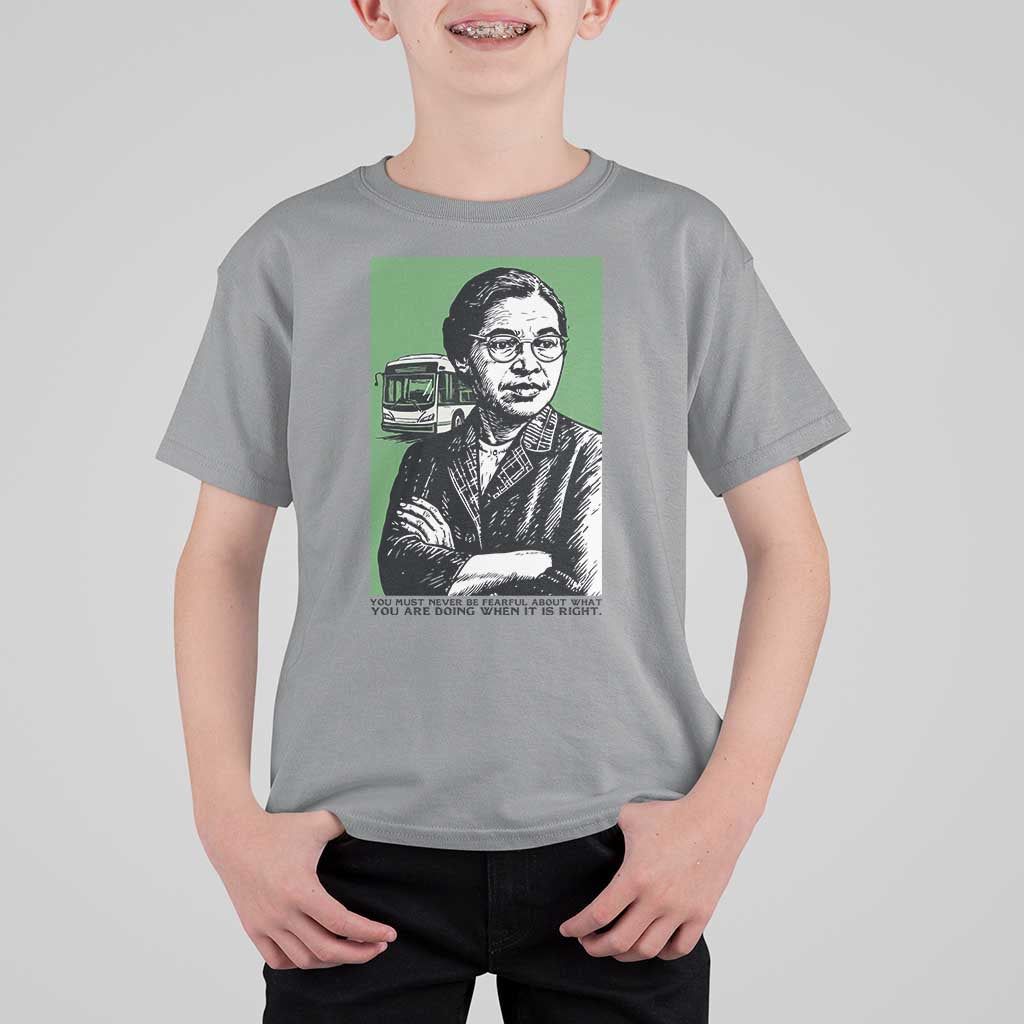 Rosa Parks Quote T Shirt For Kid Never Be Fearful When It Is Right