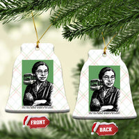 Rosa Parks Quote Ceramic Ornament Never Be Fearful When It Is Right
