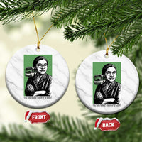 Rosa Parks Quote Ceramic Ornament Never Be Fearful When It Is Right