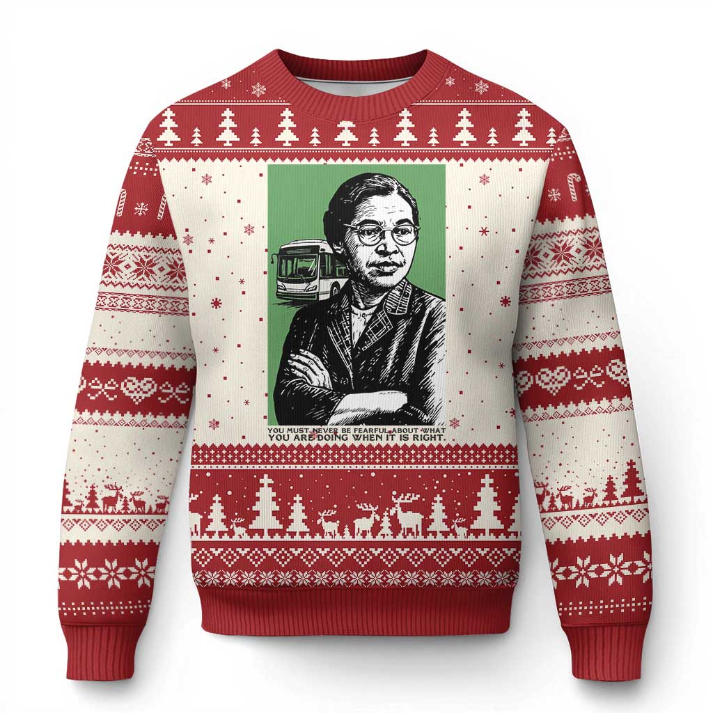 Rosa Parks Quote Ugly Christmas Sweater Never Be Fearful When It Is Right