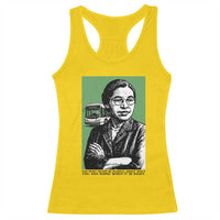 Rosa Parks Quote Racerback Tank Top Never Be Fearful When It Is Right