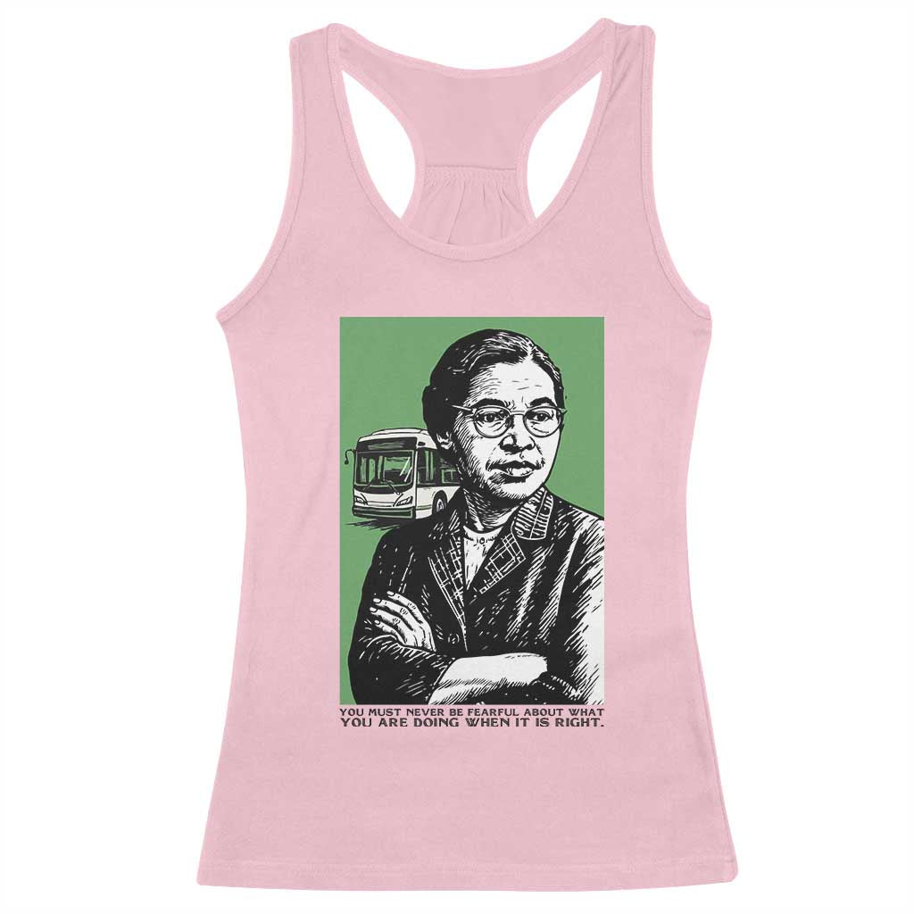 Rosa Parks Quote Racerback Tank Top Never Be Fearful When It Is Right