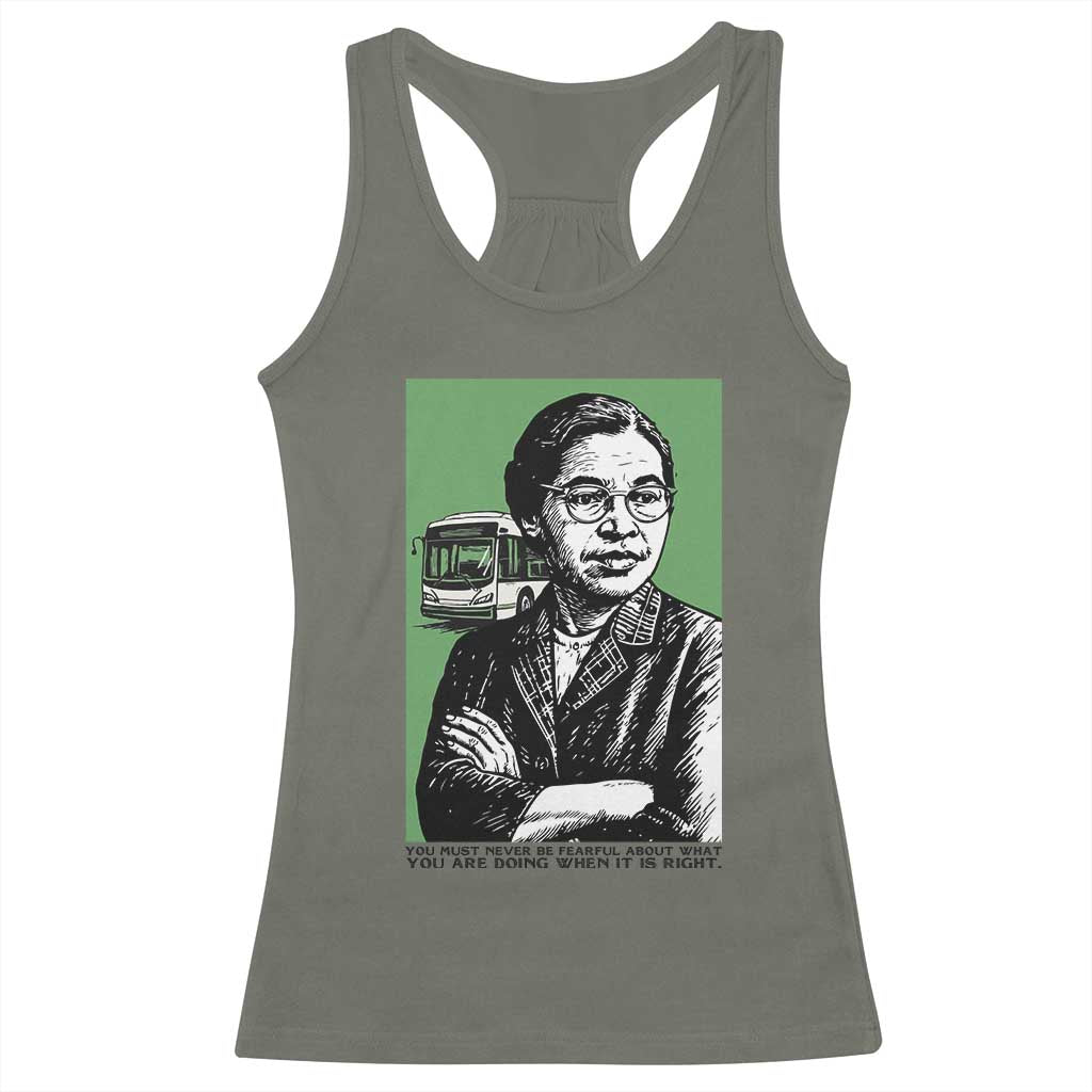 Rosa Parks Quote Racerback Tank Top Never Be Fearful When It Is Right