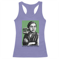 Rosa Parks Quote Racerback Tank Top Never Be Fearful When It Is Right