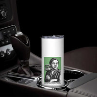 Rosa Parks Quote Skinny Tumbler Never Be Fearful When It Is Right