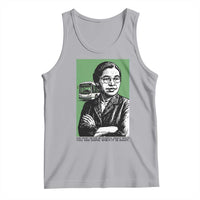 Rosa Parks Quote Tank Top Never Be Fearful When It Is Right