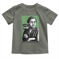 Rosa Parks Quote Toddler T Shirt Never Be Fearful When It Is Right
