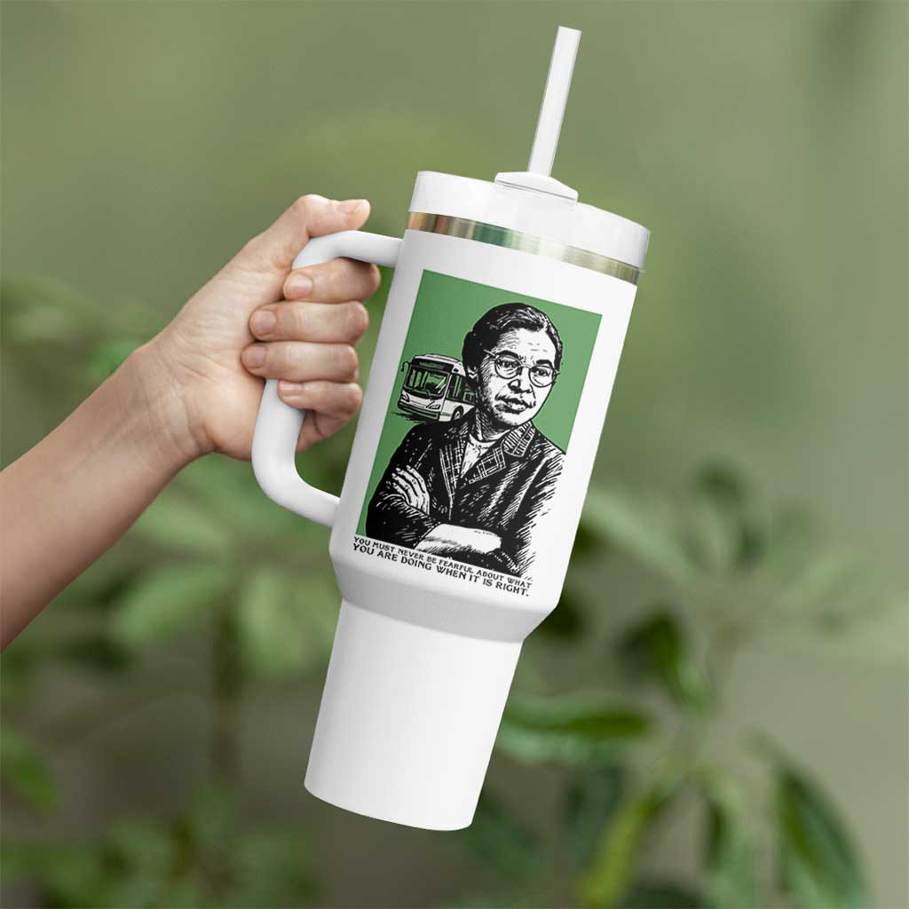 Rosa Parks Quote Tumbler With Handle Never Be Fearful When It Is Right