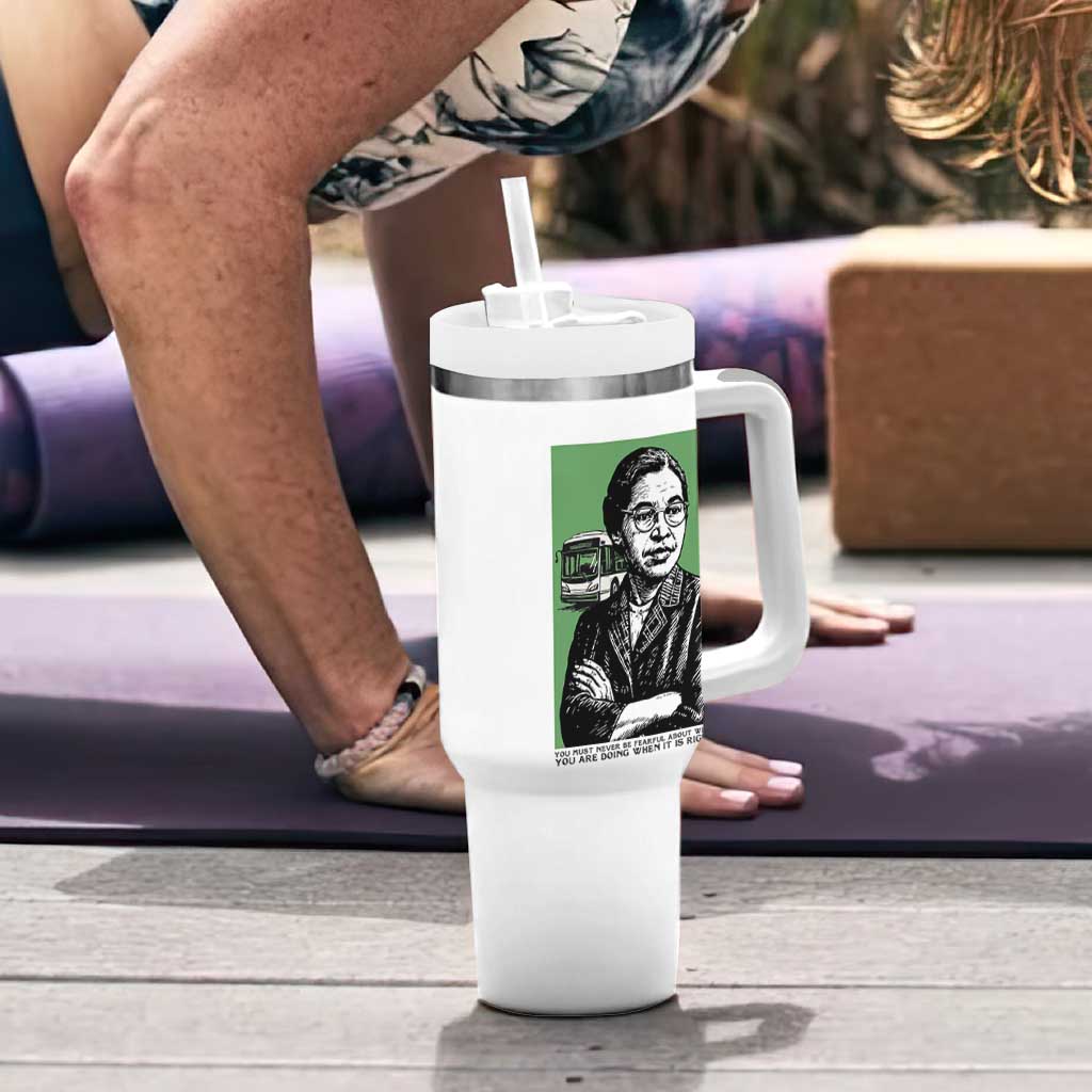 Rosa Parks Quote Tumbler With Handle Never Be Fearful When It Is Right