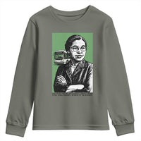 Rosa Parks Quote Youth Sweatshirt Never Be Fearful When It Is Right