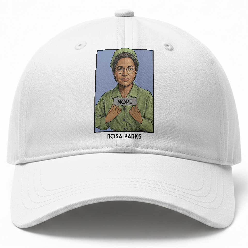 Nope Rosa Parks Baseball Cap Female Empowerment History Gift