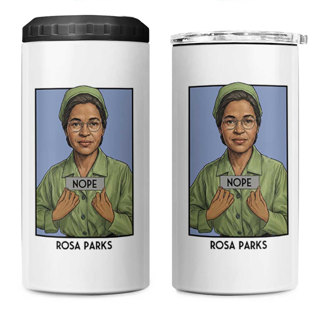 Nope Rosa Parks 4 in 1 Can Cooler Tumbler Female Empowerment History Gift