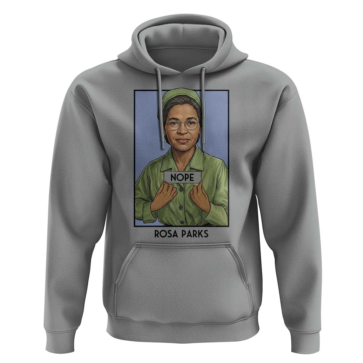 Nope Rosa Parks Hoodie Female Empowerment History Gift