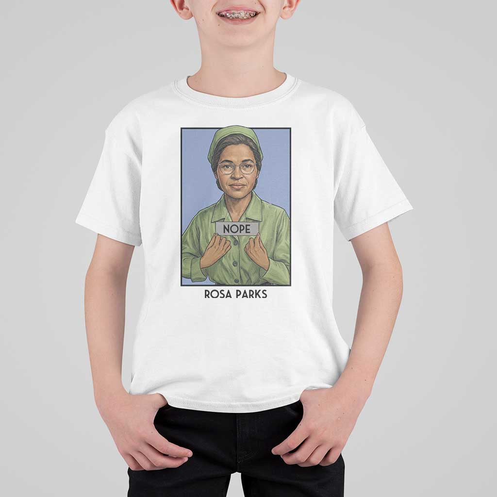 Nope Rosa Parks T Shirt For Kid Female Empowerment History Gift