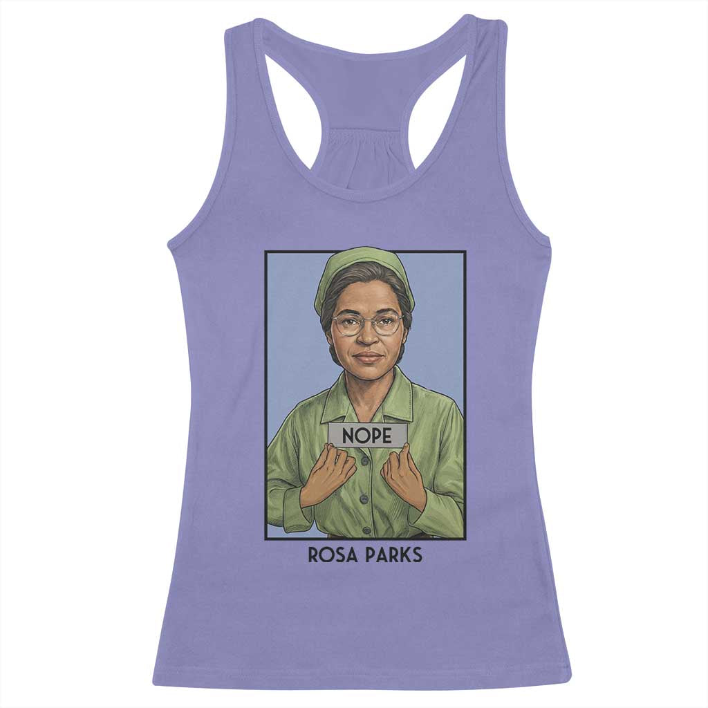 Nope Rosa Parks Racerback Tank Top Female Empowerment History Gift