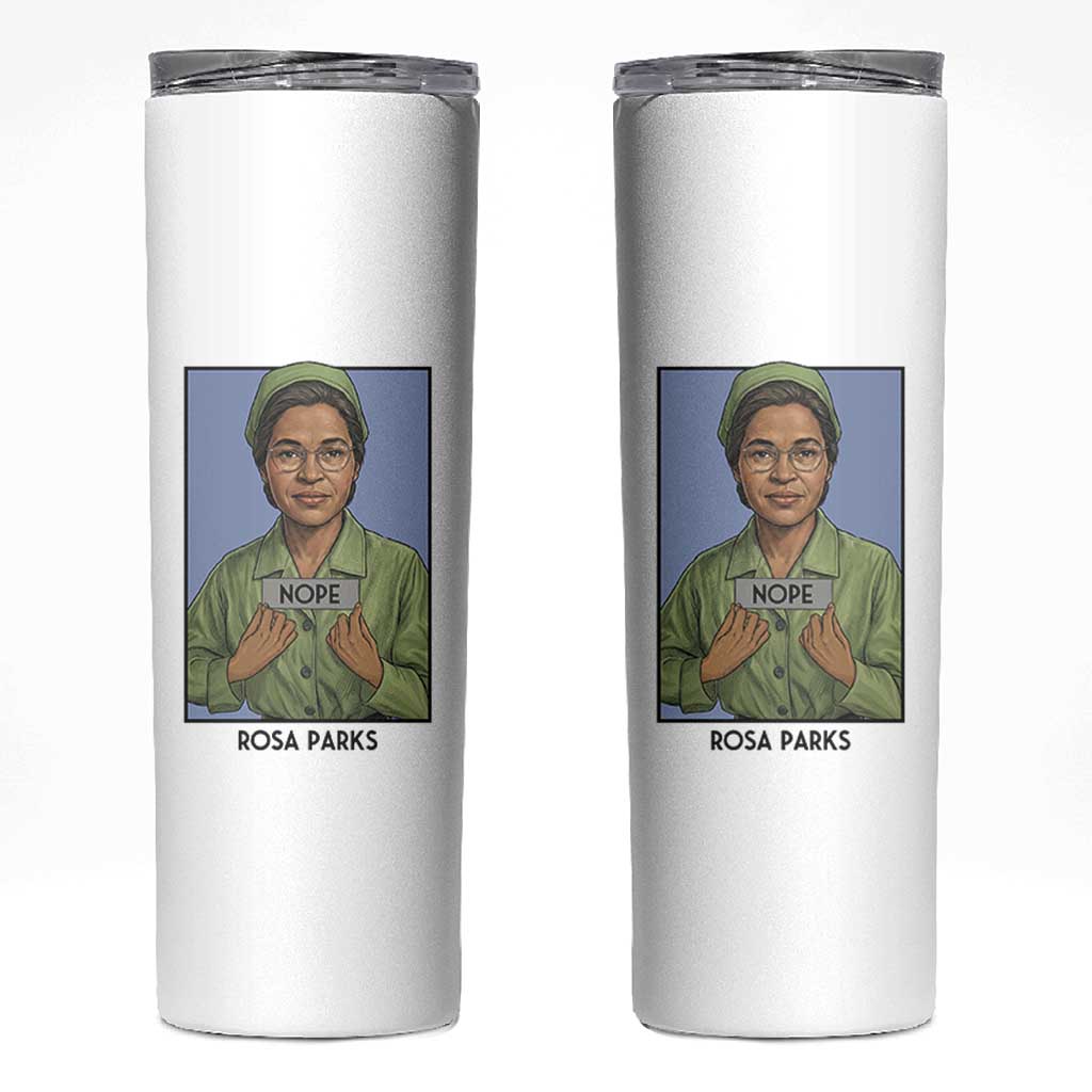 Nope Rosa Parks Skinny Tumbler Female Empowerment History Gift