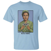 Nope Rosa Parks T Shirt Female Empowerment History Gift