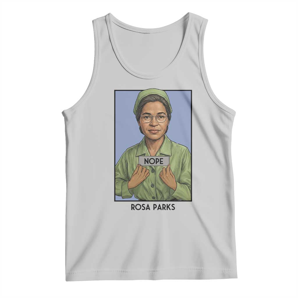 Nope Rosa Parks Tank Top Female Empowerment History Gift