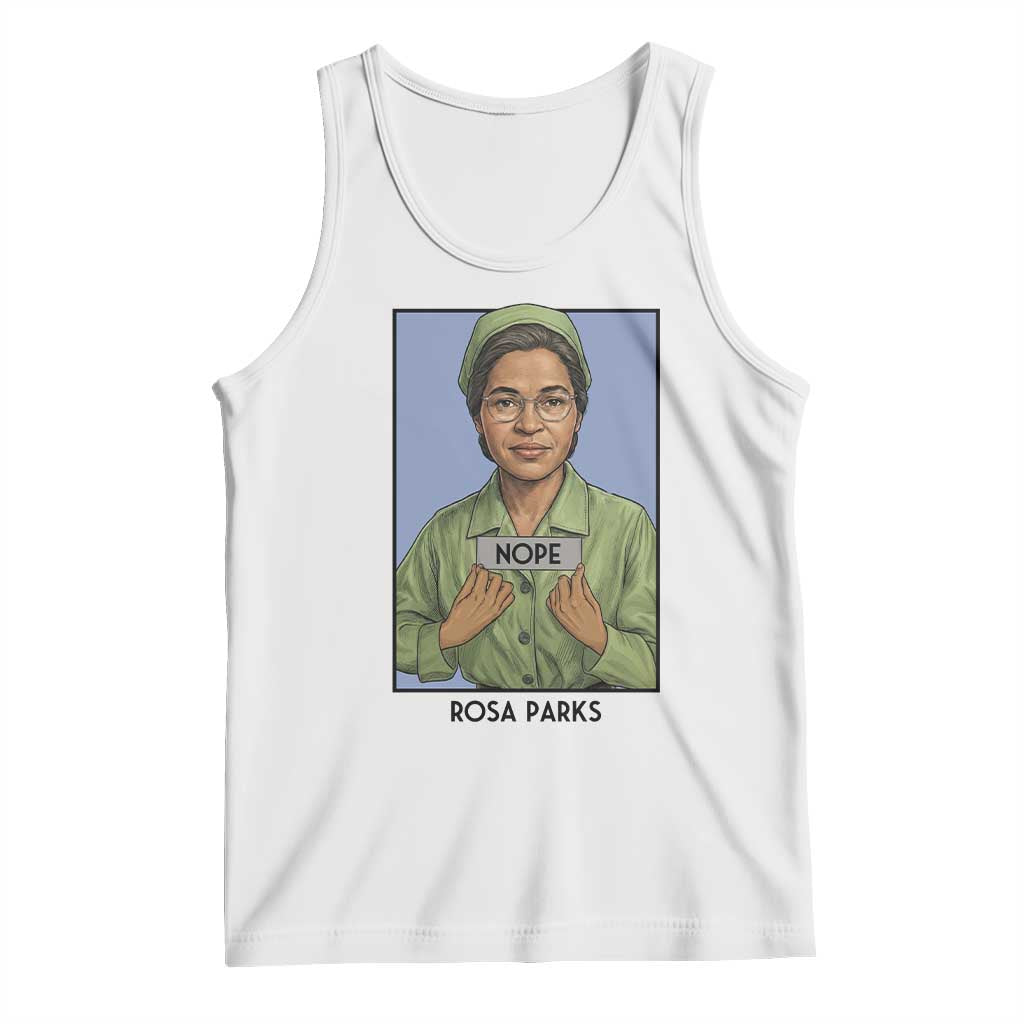 Nope Rosa Parks Tank Top Female Empowerment History Gift