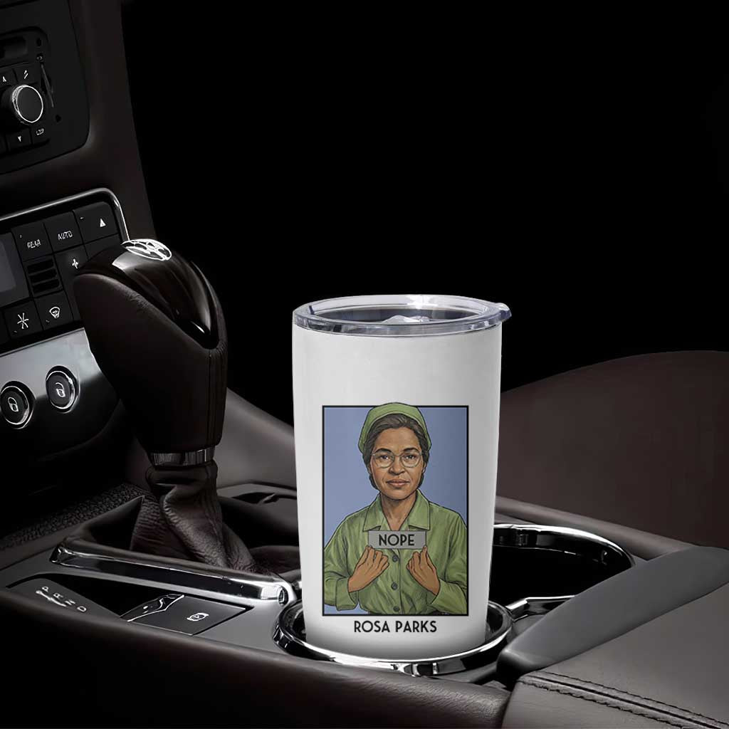 Nope Rosa Parks Tumbler Cup Female Empowerment History Gift
