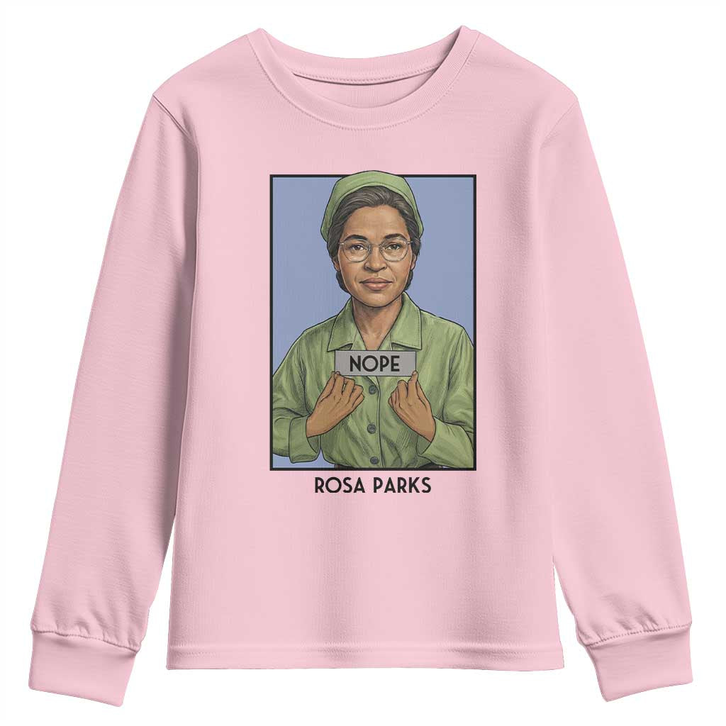 Nope Rosa Parks Youth Sweatshirt Female Empowerment History Gift