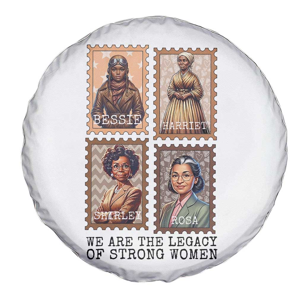 We Are The Legacy Of Strong Women Spare Tire Cover Black History Month Gift