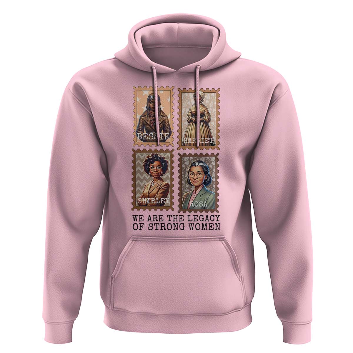 We Are The Legacy Of Strong Women Hoodie Black History Month Gift