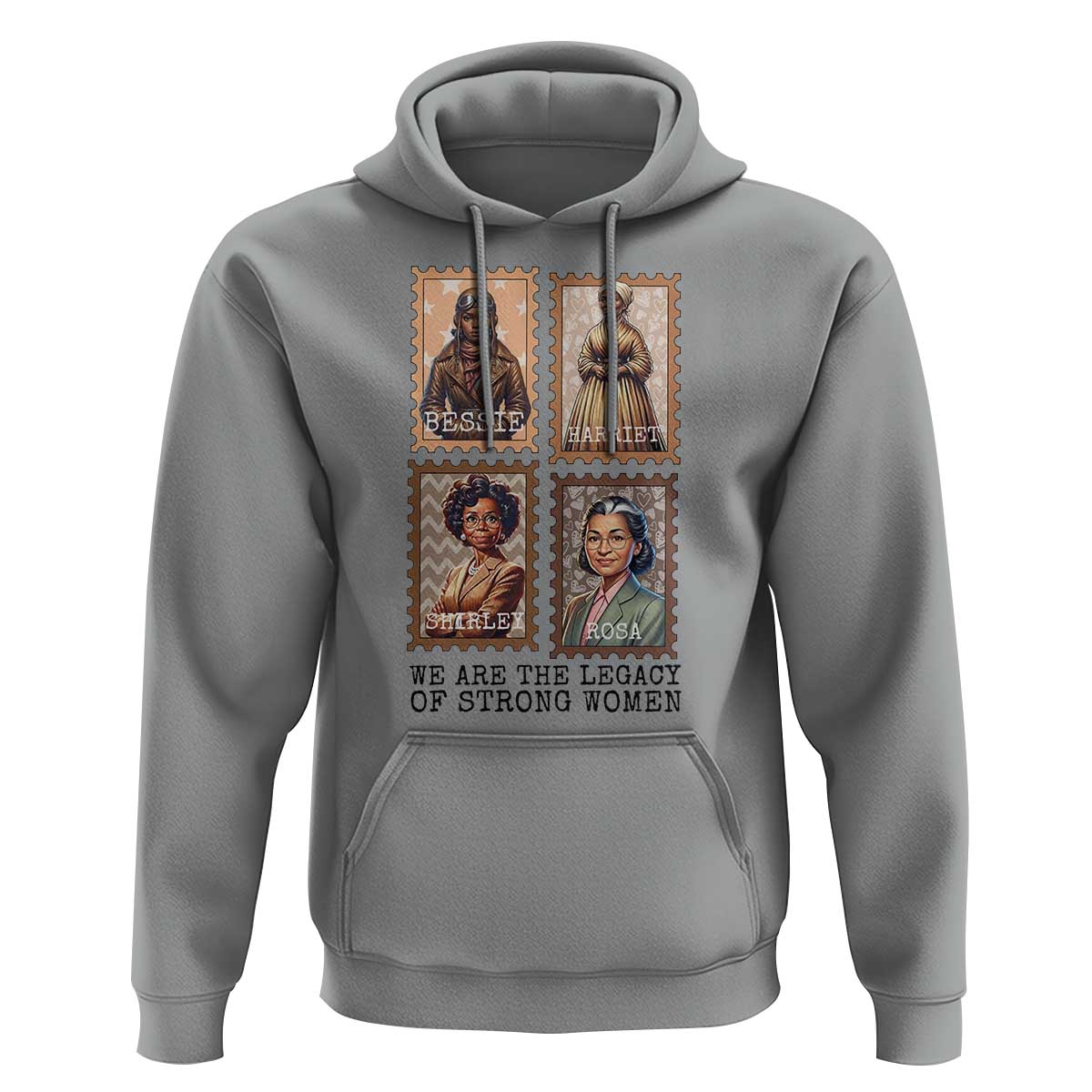 We Are The Legacy Of Strong Women Hoodie Black History Month Gift